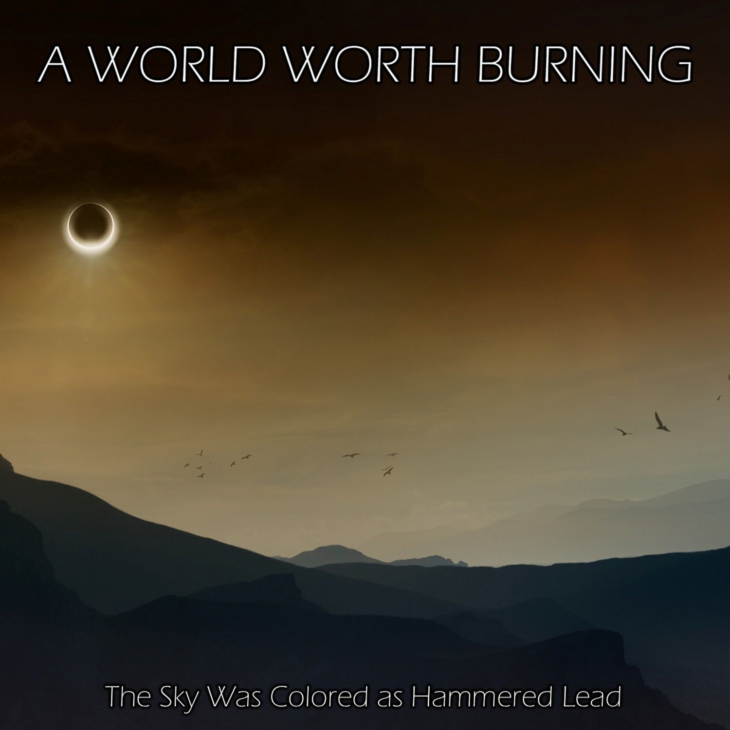 Review: A World Worth Burning – The Sky Was Colored as Hammered Lead